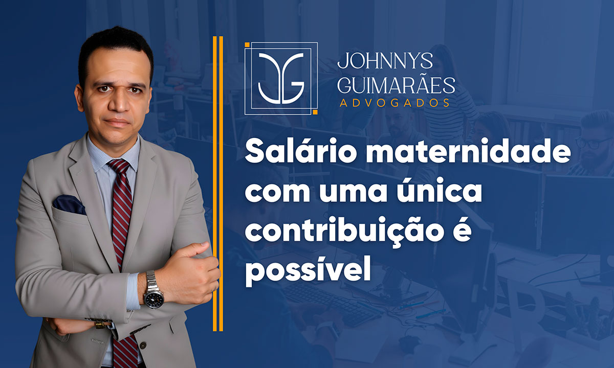 Advogado Especialista em Salário Maternidade