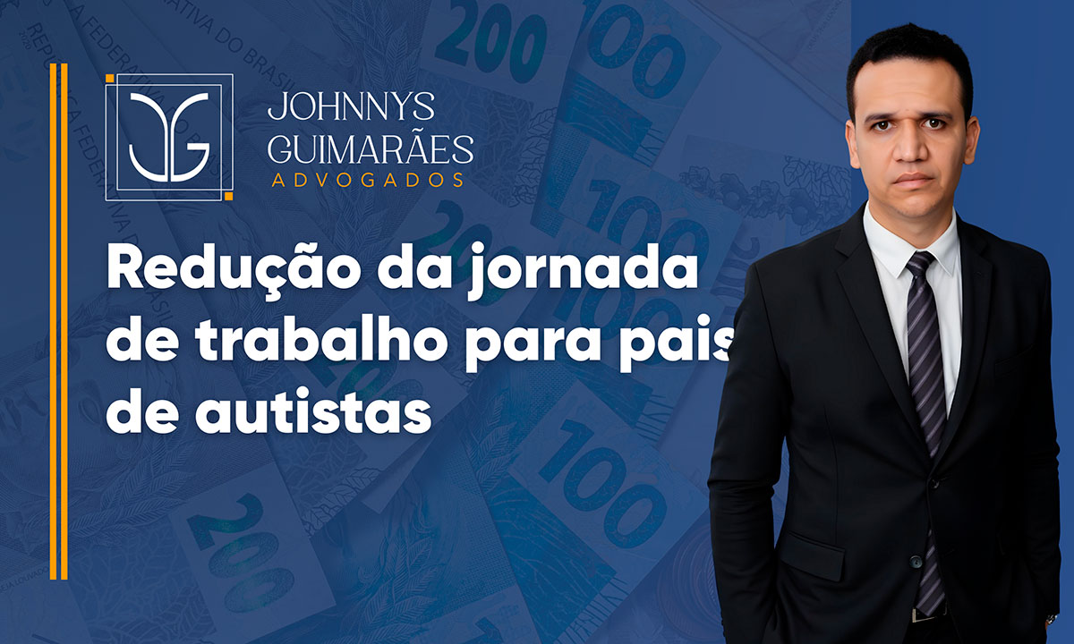 Advogado para Redução Jornada de Trabalho para Pais de Autistas