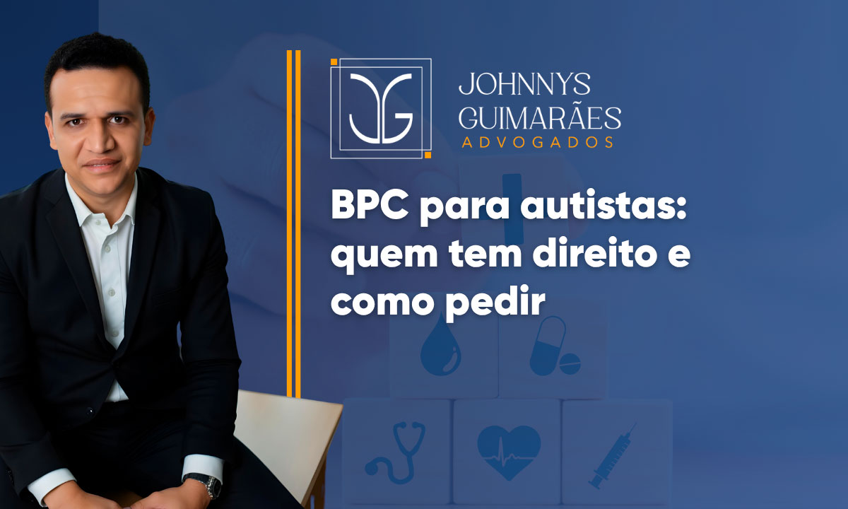 BPC para autistas: quem tem direito e como pedir