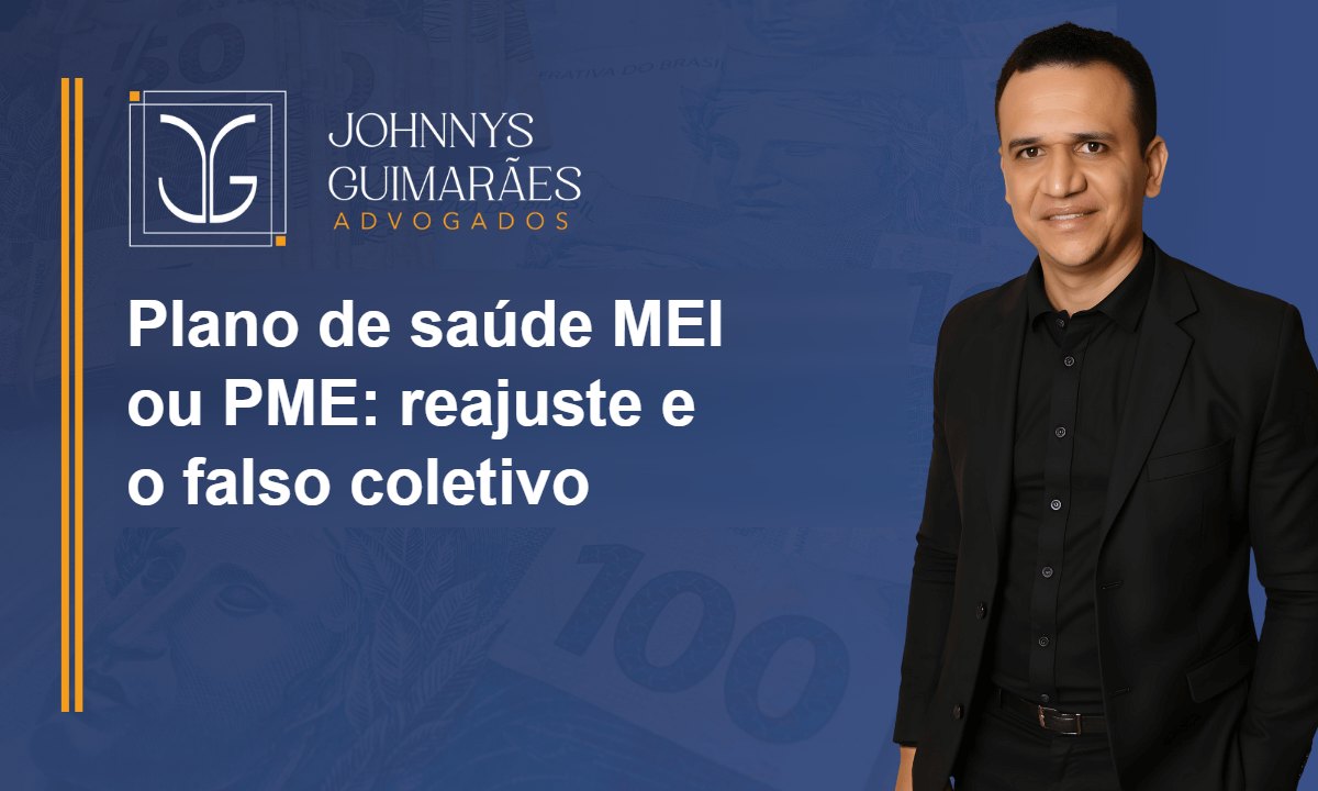 Plano de saúde MEI ou PME (até 29 vidas): reajuste abusivo e o falso coletivo