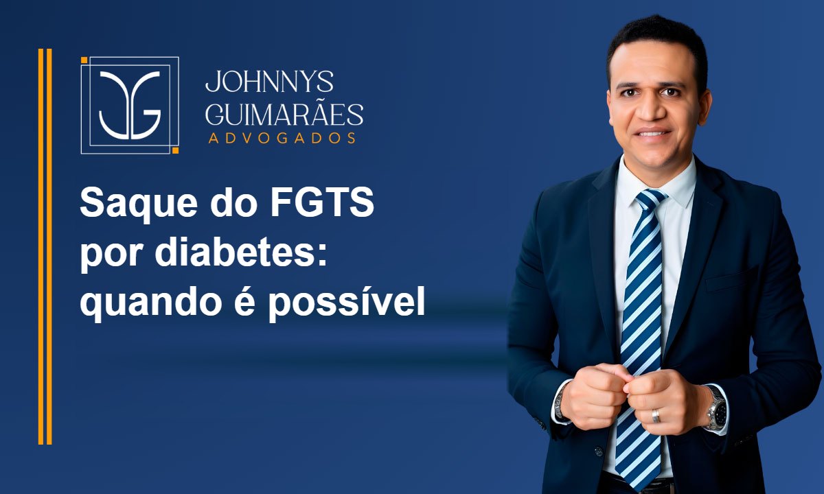Saque do FGTS por diabetes: quando é possível